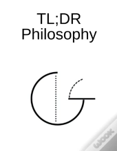 Tl;Dr Philosophy