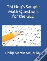 Tm Hog'S Sample Math Questions For The Ged