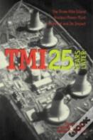 Tmi 25 Years Later