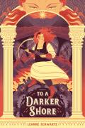 To A Darker Shore