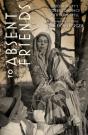 To Absent Friends - Preview