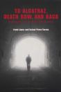 To Alcatraz, Death Row, And Back - Preview