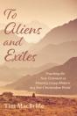 To Aliens And Exiles - Preview