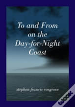 To And From On The Day-For-Night Coast