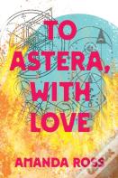 To Astera, With Love