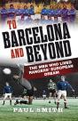 To Barcelona And Beyond - Preview
