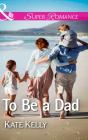 To Be A Dad - Preview