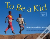 To Be A Kid