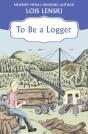 To Be A Logger - Preview