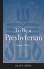 To Be A Presbyterian - Preview