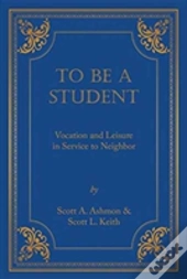 To Be A Student