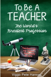 To Be A Teacher