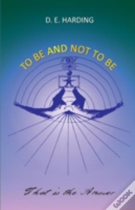 To Be And Not To Be