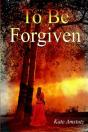 To Be Forgiven - Preview