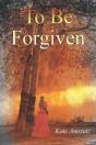 To Be Forgiven - Preview