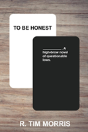 To Be Honest - Preview
