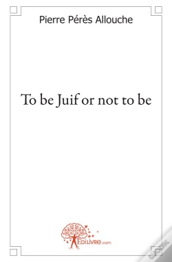 Capa do artigo To Be Juif Or Not To Be