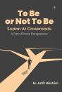 To Be Or Not To Be: Sudan At Crossroads - Preview