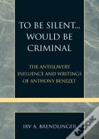 To Be Silent... Would Be Criminal