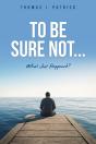 To Be Sure Not... - Preview