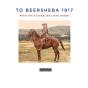 To Beersheba 1917 - Preview