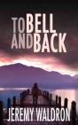 To Bell And Back - Preview