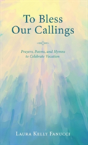To Bless Our Callings - Preview
