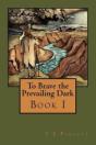 To Brave The Prevailing Dark - Preview