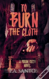 To Burn The Cloth