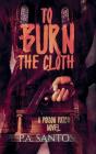To Burn The Cloth - Preview