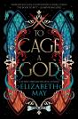 To Cage A God - Preview