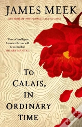 To Calais, In Ordinary Time