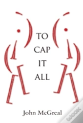 To Cap It All