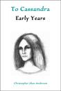 To Cassandra--Early Years - Preview