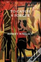 To Catch A Forger