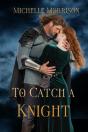 To Catch A Knight - Preview