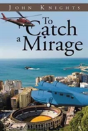 To Catch A Mirage - Preview