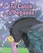 To Catch A Pegasus - Preview