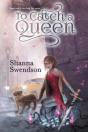 To Catch A Queen - Preview