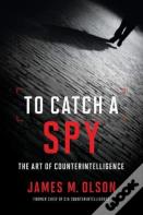 To Catch A Spy