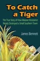 To Catch A Tiger
