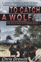 To Catch A Wolf