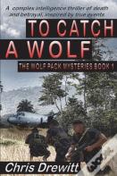 To Catch A Wolf