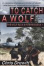 To Catch A Wolf - Preview