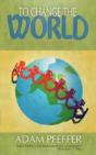 To Change The World And Other Stories - Preview