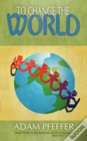 Capa do artigo To Change The World And Other Stories