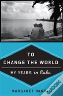 To Change The World