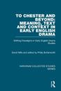 To Chester And Beyond: Meaning, Text And Context In Early English Drama - Preview
