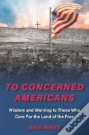 To Concerned Americans