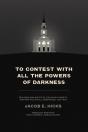 To Contest With All The Powers Of Darkness - Preview